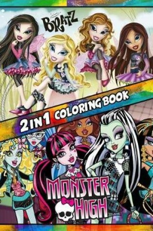 Cover of 2 in 1 Coloring Book Bratz and Monster High