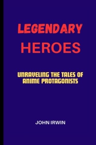 Cover of Legendary Heroes