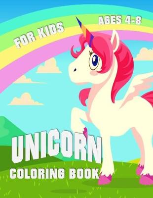 Book cover for Unicorn Coloring Book Ages 4-8