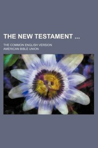 Cover of The New Testament; The Common English Version