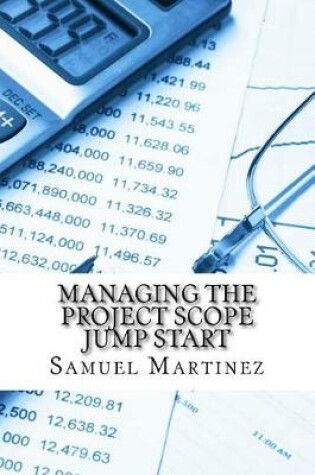 Cover of Managing the Project Scope Jump Start