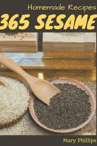 Cover of 365 Homemade Sesame Recipes