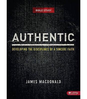 Book cover for Authentic: Developing the Disciplines of a Sincere Faith - Leader Kit