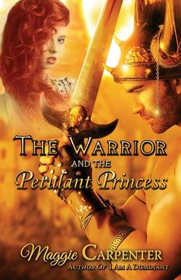 Book cover for The Warrior and The Petulant Princess