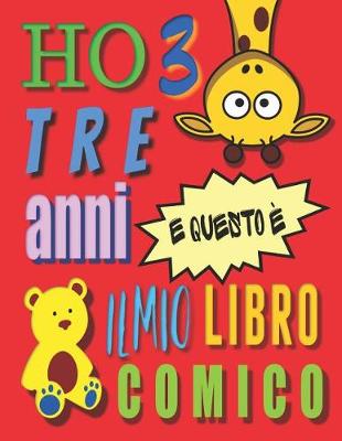 Book cover for Ho 3 tre anni e questo è il mio libro comico