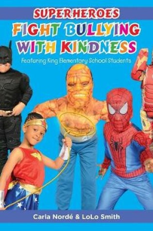 Cover of Superheroes Fight Bullying With Kindness
