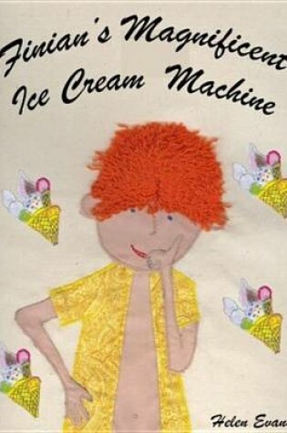 Cover of Finian's Magnificent Ice-Cream Machine