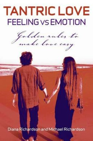 Cover of Tantric Love: Feeling Vs Emotion: Golden