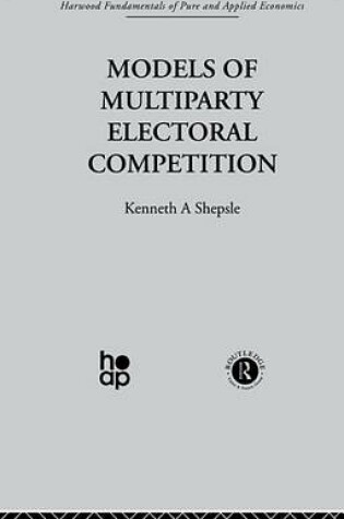 Cover of Models of Multiparty Electoral Competition