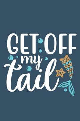 Book cover for Get Off My Tail