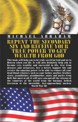 Book cover for Repent the Secondary Sin and Receive Your True Power to Get Wealth from God