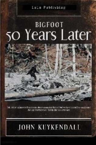 Cover of Bigfoot 50 Years Later