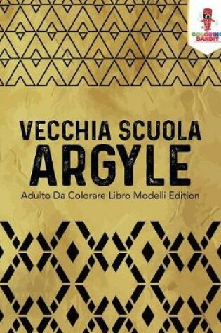 Cover of Vecchia Scuola Argyle