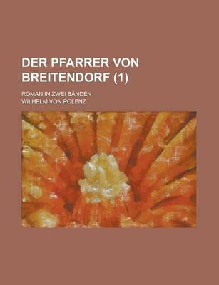 Book cover for Der Pfarrer Von Breitendorf; Roman in Zwei Banden (1)