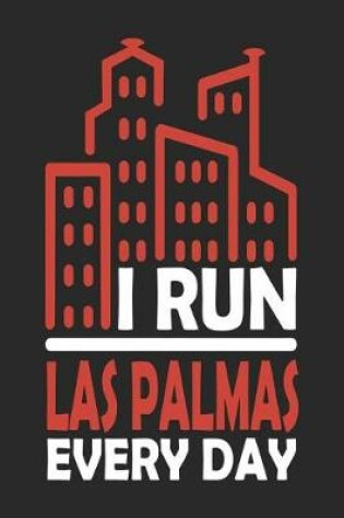 Cover of I Run Las Palmas Every Day