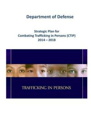 Cover of Strategic Plan for Combating Trafficking in Persons (CTIP) 2014 - 2018 (Black and White)