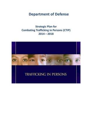 Book cover for Strategic Plan for Combating Trafficking in Persons (CTIP) 2014 - 2018 (Black and White)