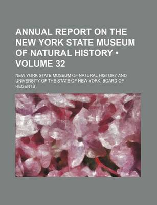 Book cover for Annual Report on the New York State Museum of Natural History (Volume 32)