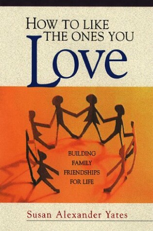 Cover of How to Like the Ones You Love