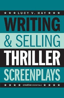 Book cover for Writing and Selling Thriller Screenplays