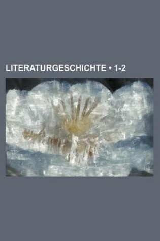 Cover of Literaturgeschichte (1-2)