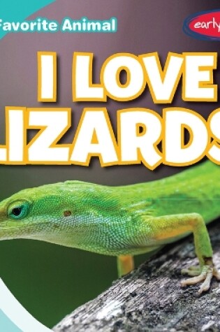 Cover of I Love Lizards!