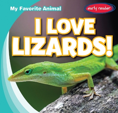 Cover of I Love Lizards!