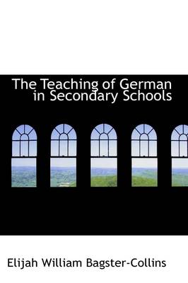 Book cover for The Teaching of German in Secondary Schools