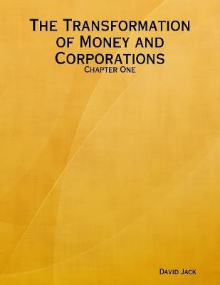 Book cover for The Transformation of Money and Corporations: Chapter One