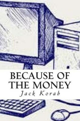 Cover of Because of the Money