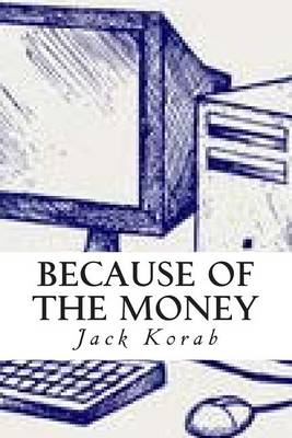 Book cover for Because of the Money