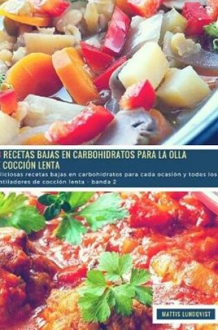 Cover of 48 Recetas Bajas En Carbohidratos Para La Olla de Cocción Lenta - Banda 2