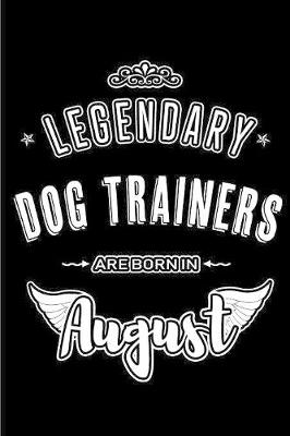 Book cover for Legendary Dog Trainers are born in August