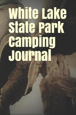 Book cover for White Lake State Park Camping Journal