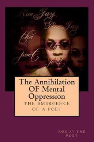 Cover of The Annihilation OF Mental Oppression
