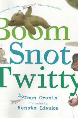 Cover of Boom Snot Twitty (1 Hardcover/1 CD)