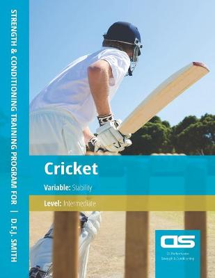 Book cover for DS Performance - Strength & Conditioning Training Program for Cricket, Stability, Intermediate