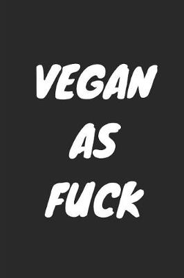 Book cover for Vegan as Fuck