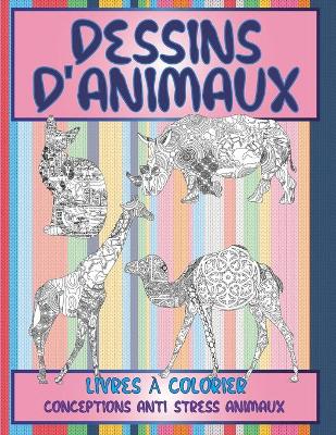 Book cover for Livres a colorier - Conceptions anti-stress Animaux - Dessins d'animaux