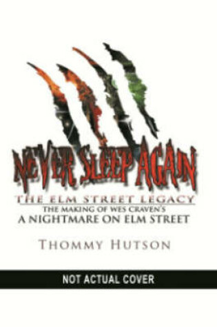 Cover of Never Sleep Again: The Elm Street Legacy