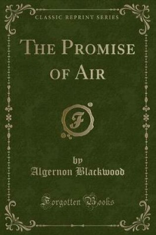 Cover of The Promise of Air (Classic Reprint)