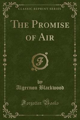 Book cover for The Promise of Air (Classic Reprint)