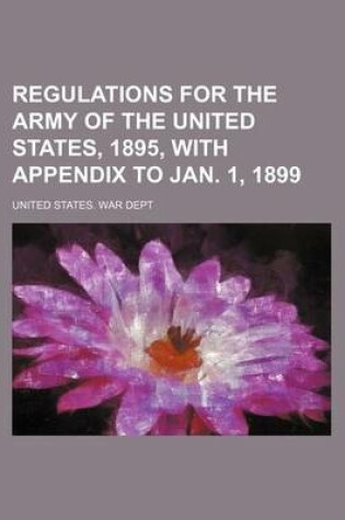 Cover of Regulations for the Army of the United States, 1895, with Appendix to Jan. 1, 1899