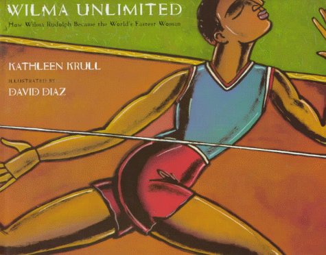 Book cover for Wilma Unlimited: How Wilma Rudolph Became the World's Fastest Woman