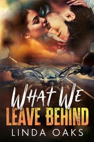 Cover of What We Leave Behind