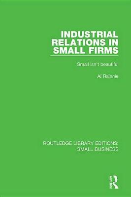 Cover of Industrial Relations in Small Firms