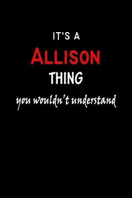 Book cover for It's a Allison Thing You Wouldn't Understandl