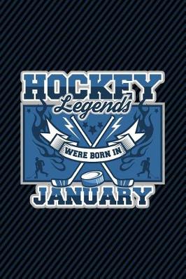 Book cover for Hockey Legends Were Born In January