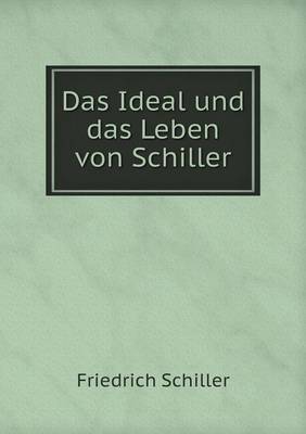 Book cover for Das Ideal und das Leben von Schiller