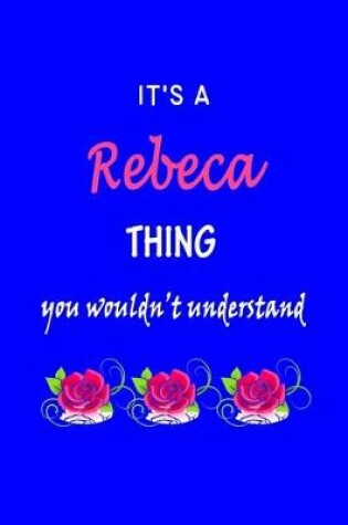 Cover of It's A Rebeca Thing You Wouldn't Understand